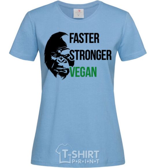 Women's T-shirt Faster stronger vegan gorilla sky-blue фото