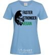 Women's T-shirt Faster stronger vegan gorilla sky-blue фото