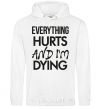 Men`s hoodie Everything hurts and i'm dying White фото