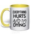 Mug with a colored handle Everything hurts and i'm dying yellow фото