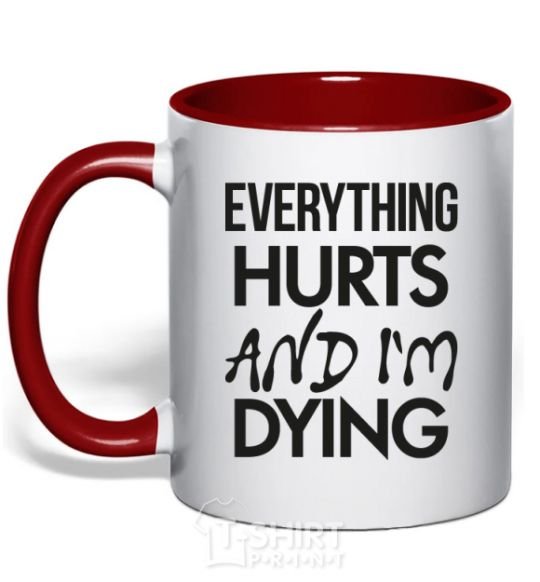 Mug with a colored handle Everything hurts and i'm dying red фото
