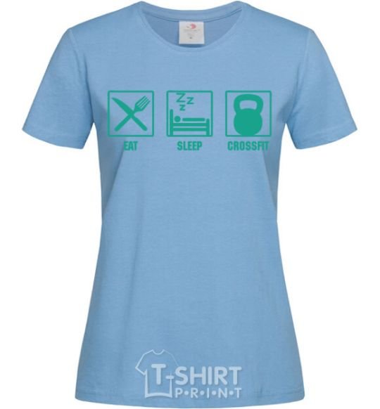 Women's T-shirt Eat sleep crossfit sky-blue фото