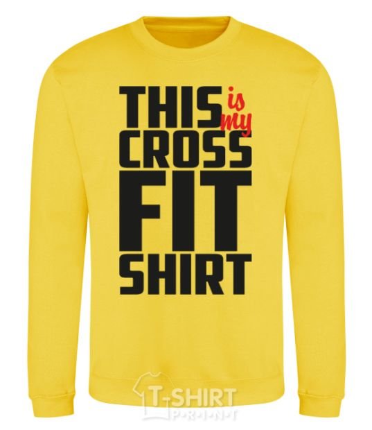 Свитшот This is my crossfit shirt Солнечно желтый фото