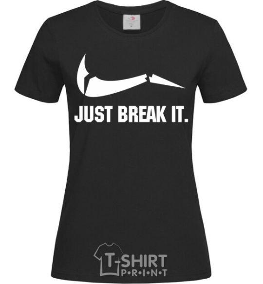 Женская футболка Just break it Черный фото