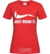Women's T-shirt Just break it red фото