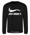 Sweatshirt Just break it black фото