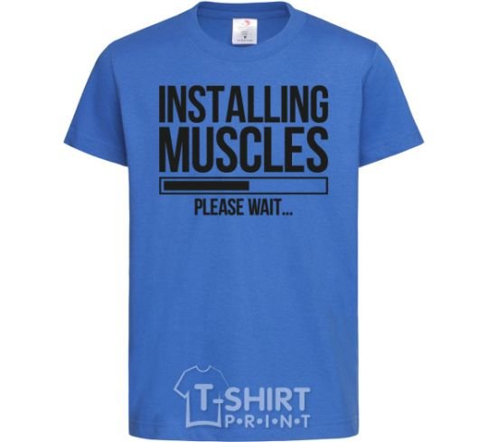 Детская футболка Installing muscles Ярко-синий фото
