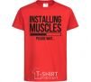 Детская футболка Installing muscles Красный фото