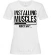 Women's T-shirt Installing muscles White фото