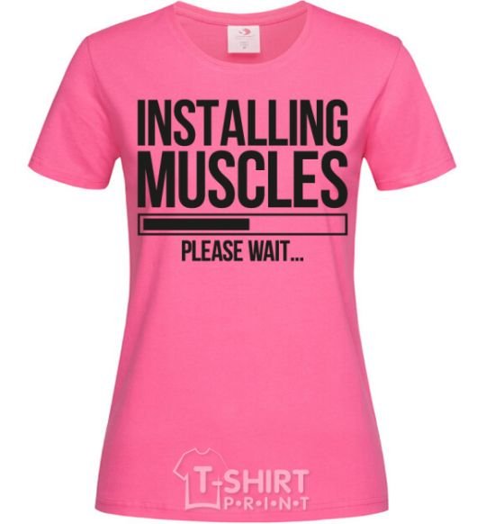 Женская футболка Installing muscles Ярко-розовый фото