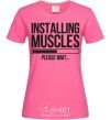 Женская футболка Installing muscles Ярко-розовый фото