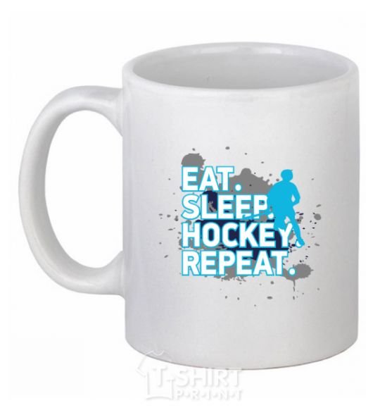 Ceramic mug Eat sleep hockey repeat White фото