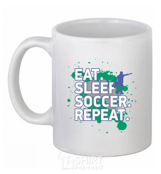 Чашка керамическая Eat sleep soccer repeat Белый фото