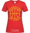 Women's T-shirt Overdose of swag red фото