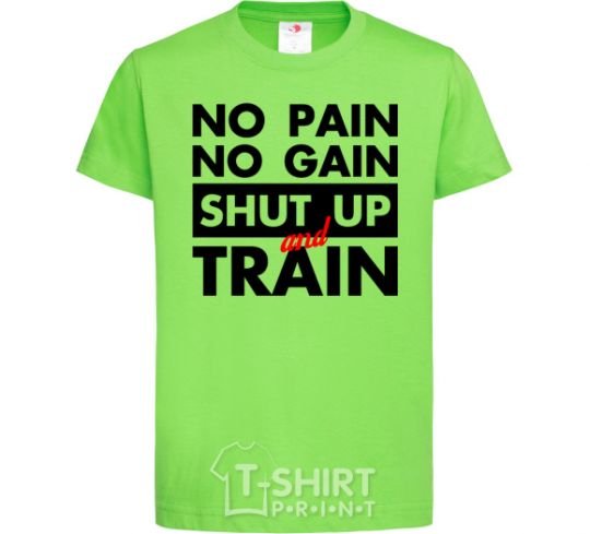 Kids T-shirt No pain no gain shut up and train orchid-green фото