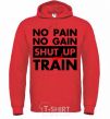 Men`s hoodie No pain no gain shut up and train bright-red фото