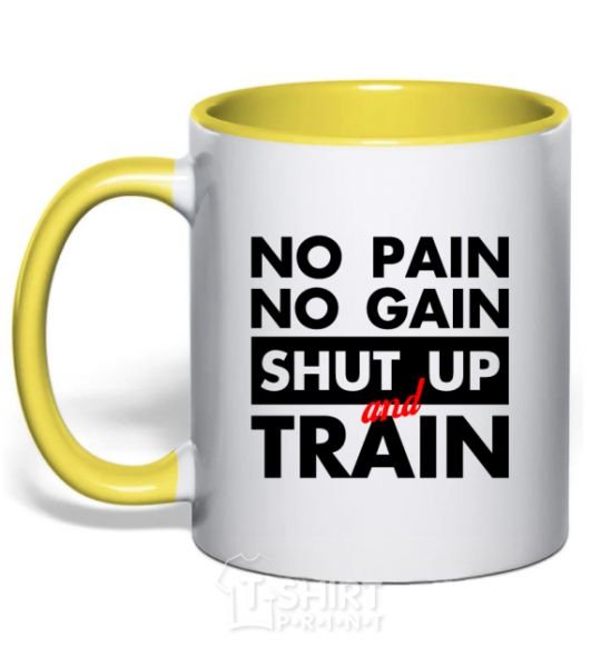 Mug with a colored handle No pain no gain shut up and train yellow фото