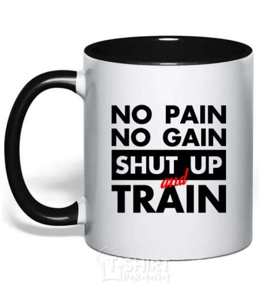 Mug with a colored handle No pain no gain shut up and train black фото