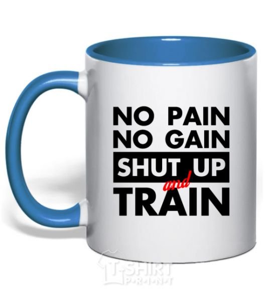 Mug with a colored handle No pain no gain shut up and train royal-blue фото