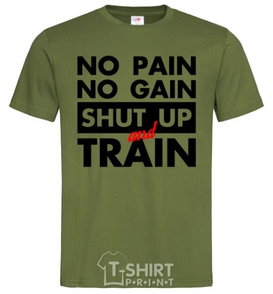 Мужская футболка No pain no gain shut up and train Оливковый фото
