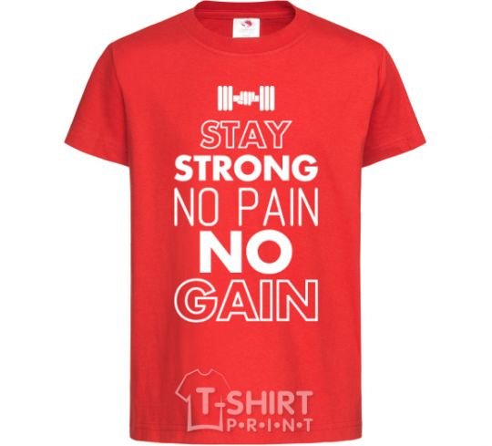 Kids T-shirt Stay strong no pain no gain red фото