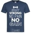 Мужская футболка Stay strong no pain no gain Темно-синий фото