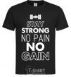 Men's T-Shirt Stay strong no pain no gain black фото