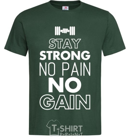 Men's T-Shirt Stay strong no pain no gain bottle-green фото