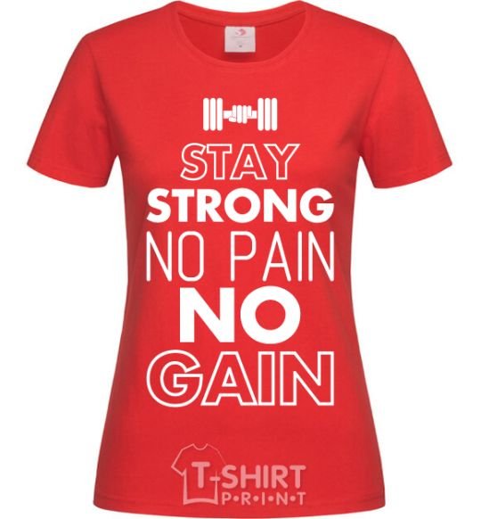 Женская футболка Stay strong no pain no gain Красный фото