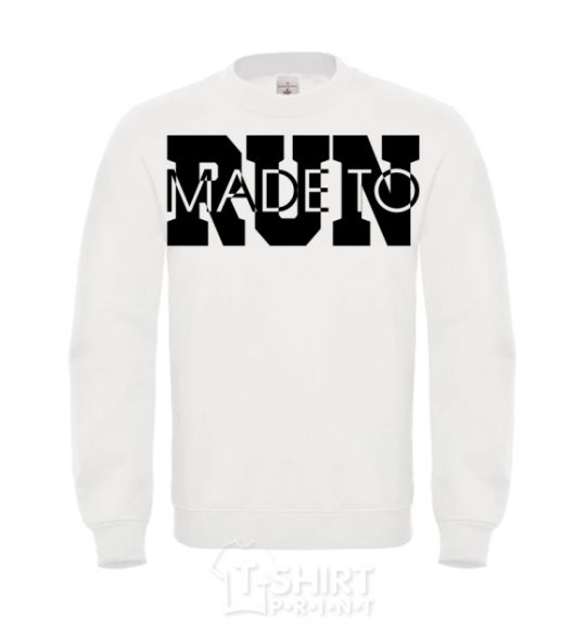 Sweatshirt Made to run text White фото