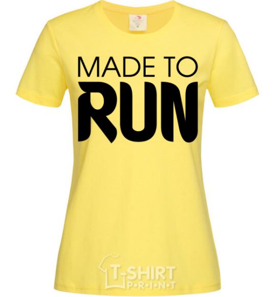 Women's T-shirt Made to run cornsilk фото