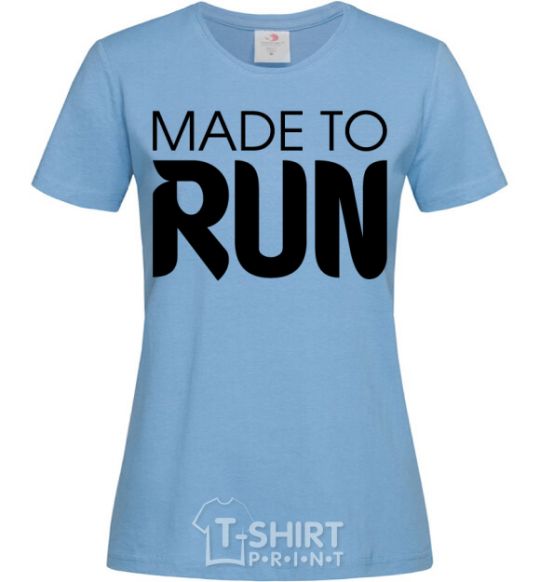 Women's T-shirt Made to run sky-blue фото