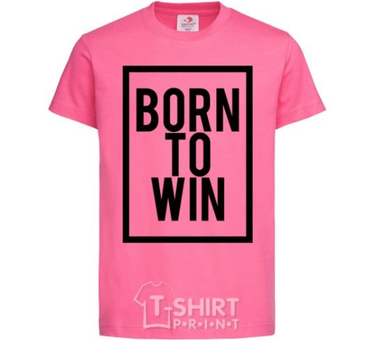 Детская футболка Born to win Ярко-розовый фото