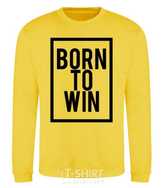Sweatshirt Born to win yellow фото