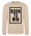 Sweatshirt Born to win sand фото