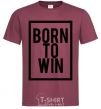 Men's T-Shirt Born to win burgundy фото