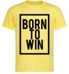 Men's T-Shirt Born to win cornsilk фото