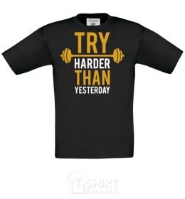 Kids T-shirt Try harder than yesterday black фото