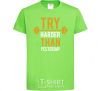 Kids T-shirt Try harder than yesterday orchid-green фото