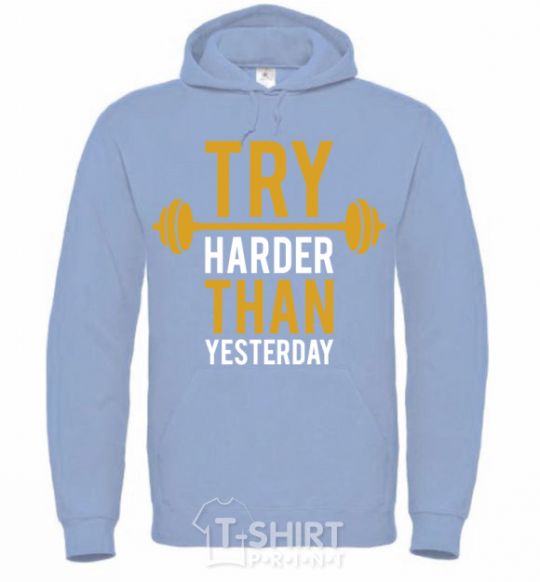 Men`s hoodie Try harder than yesterday sky-blue фото