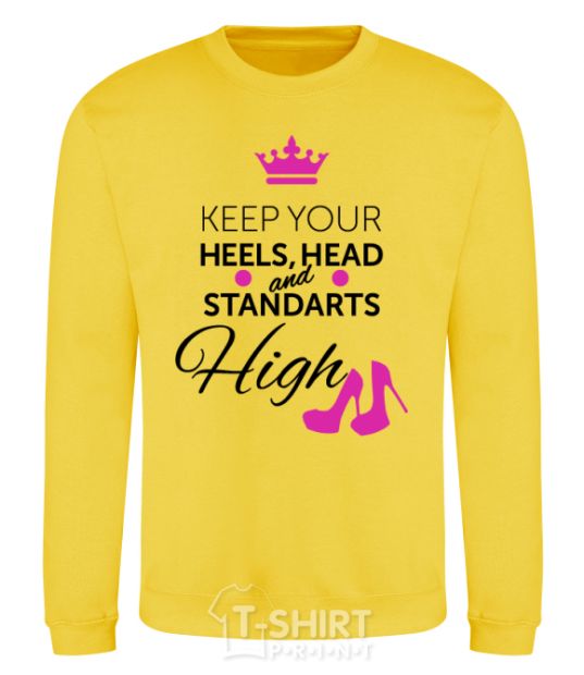 Свитшот Keep your heels head and standarts high Солнечно желтый фото