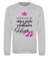 Sweatshirt Keep your heels head and standarts high sport-grey фото