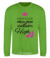 Sweatshirt Keep your heels head and standarts high orchid-green фото