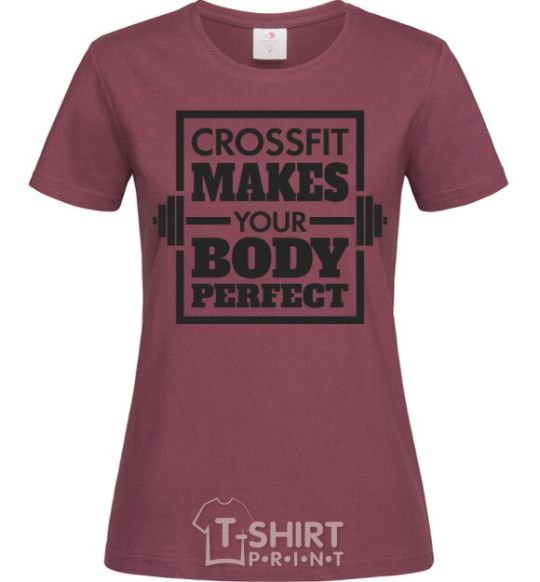 Women's T-shirt Crossfit makes your body perfect burgundy фото