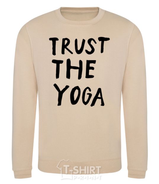 Sweatshirt Trust the yoga sand фото