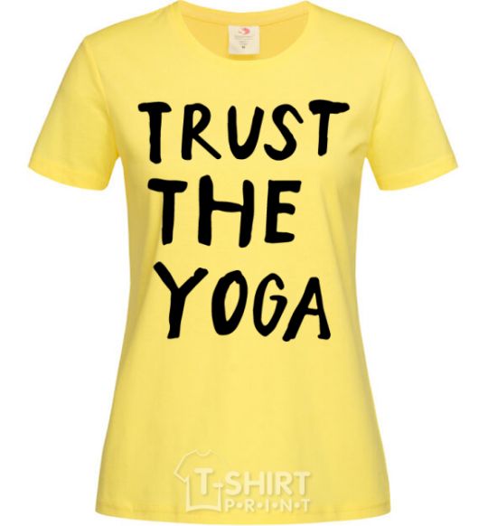 Women's T-shirt Trust the yoga cornsilk фото