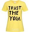 Женская футболка Trust the yoga Лимонный фото