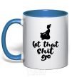 Mug with a colored handle Let that shit go royal-blue фото