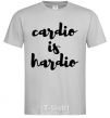 Men's T-Shirt Cardio is hardio grey фото