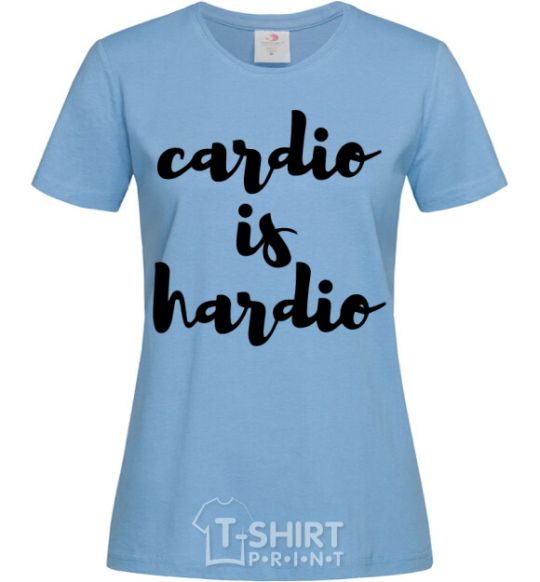 Женская футболка Cardio is hardio Голубой фото